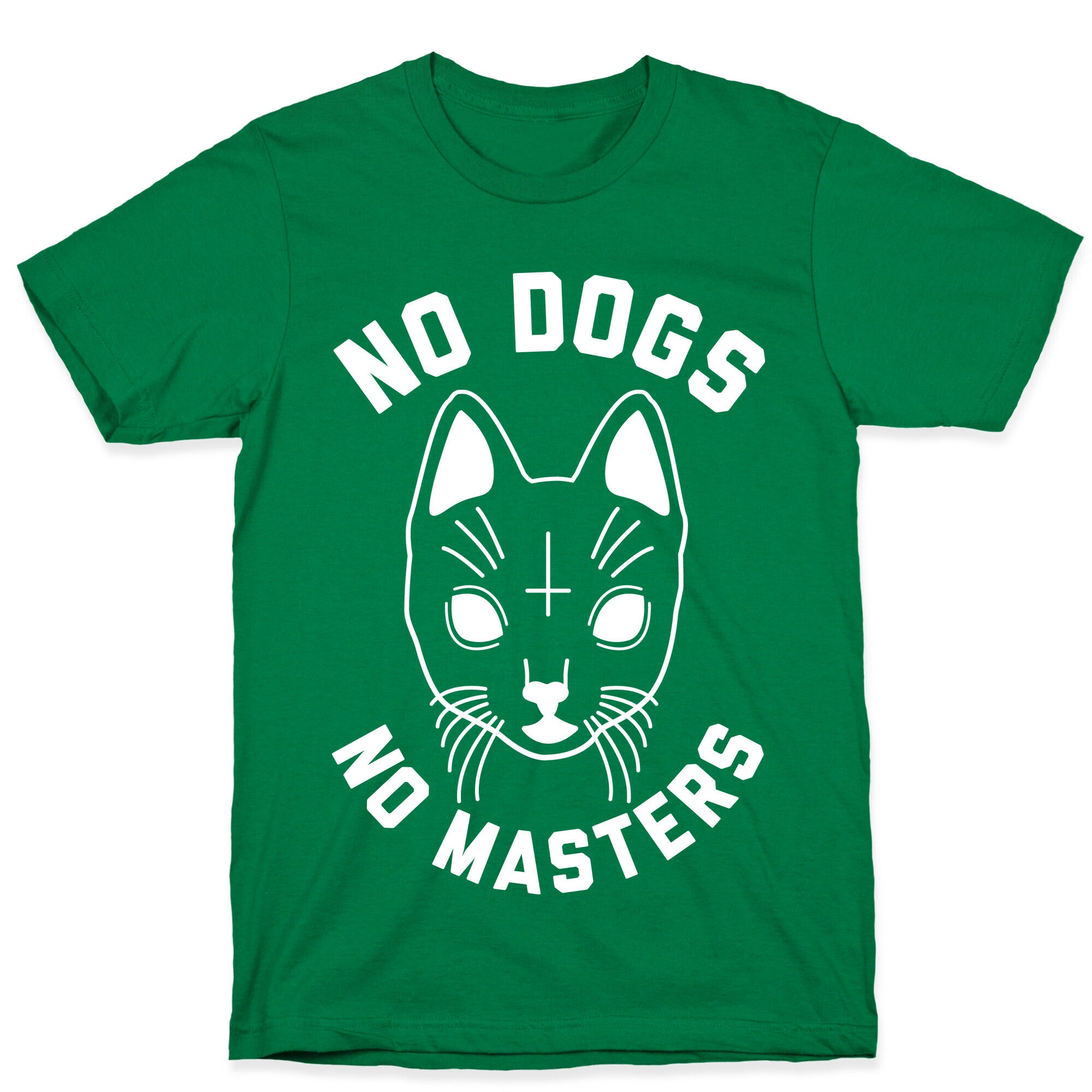 No Dogs No Masters T-Shirt